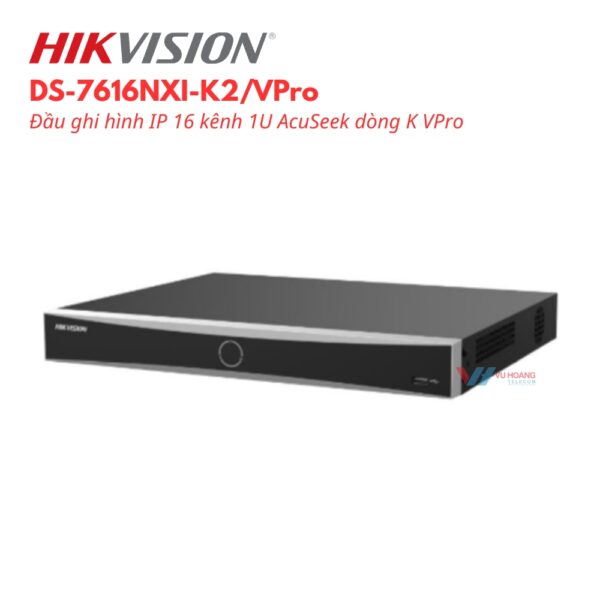 Đầu Ghi Hikvision DS-7616NXI-K2/VPro
