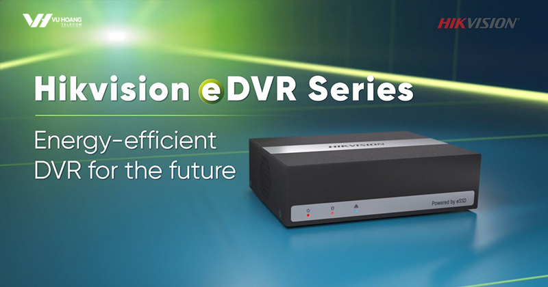 dau-ghi-hinh-edvr-hikvision Đầu ghi hình eDVR Hikvision mới
